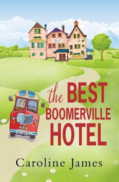 The Best Boomerville Hotel, Caroline James - Paperback - 9781912550043