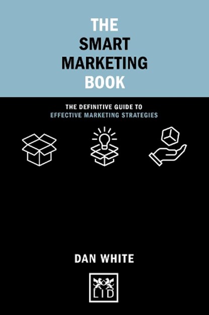 The Smart Marketing Book, Dan White - Gebonden - 9781912555765