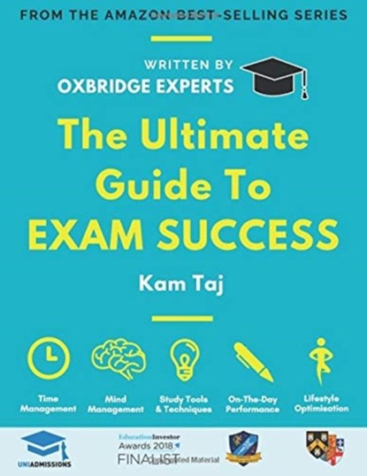 The Ultimate Guide to Exam Success, Kam Taj - Paperback - 9781912557424