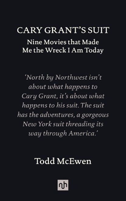 Cary Grant's Suit, Todd McEwen - Gebonden - 9781912559404