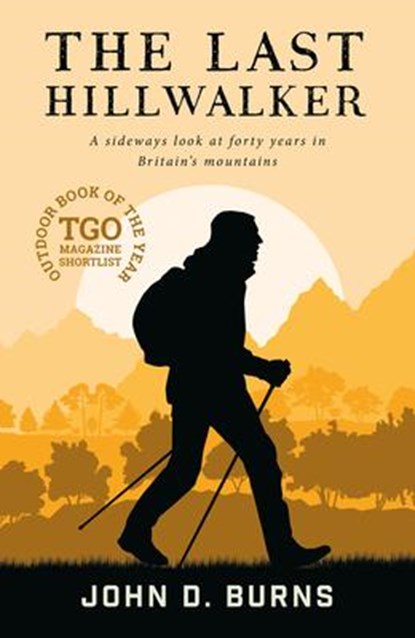The Last Hillwalker, John D. Burns - Paperback - 9781912560455