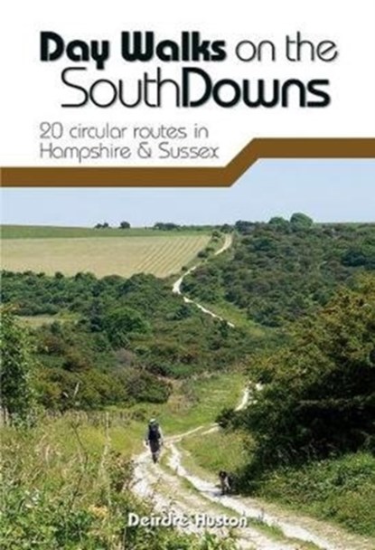 Day Walks on the South Downs, Deirdre Huston - Paperback - 9781912560912