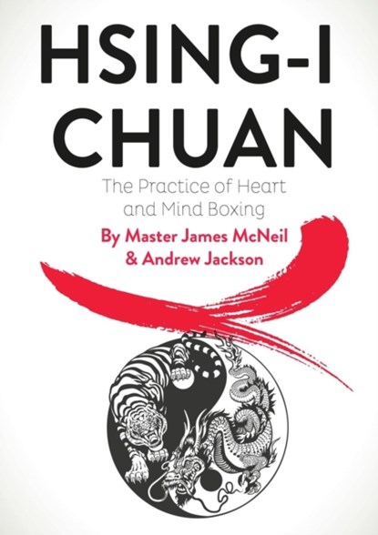Hsing-I Chuan, Master James McNeil ; Andrew Jackson - Paperback - 9781912562237