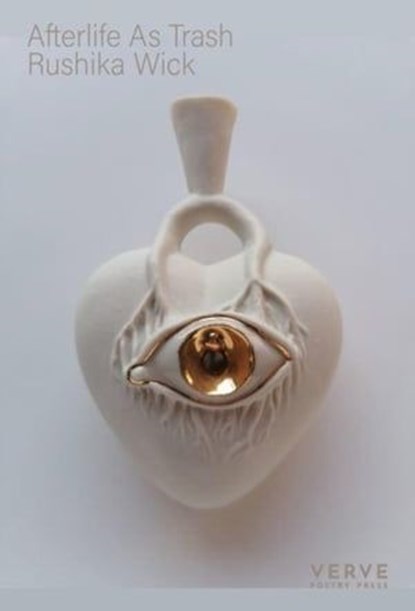 Afterlife as Trash, Rushika Wick - Ebook - 9781912565948