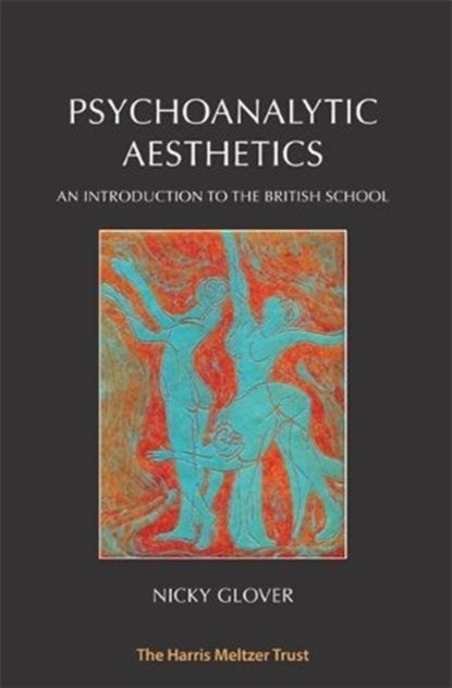 Psychoanalytic Aesthetics, Nicky Glover - Paperback - 9781912567188
