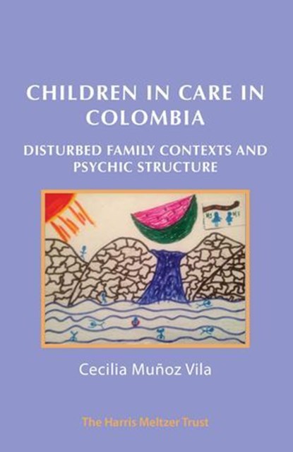 Children in Care in Colombia, Cecilia Munoz Vila - Ebook - 9781912567768