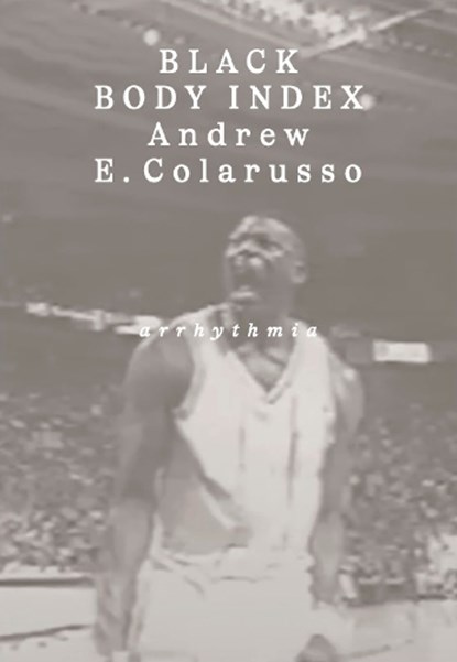 Black Body Index, Andrew Colarusso - Paperback - 9781912570225