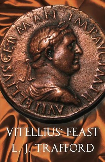 Vitellius' Feast, L. J. Trafford - Paperback - 9781912573073