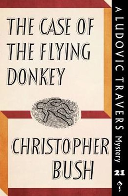 The Case of the Flying Donkey, BUSH,  Christopher - Paperback - 9781912574070