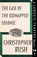 The Case of the Kidnapped Colonel, BUSH,  Christopher - Paperback - 9781912574131