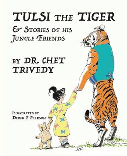 Tulsi the Tiger, Derek Dr Chet Trivedy - Paperback - 9781912576371