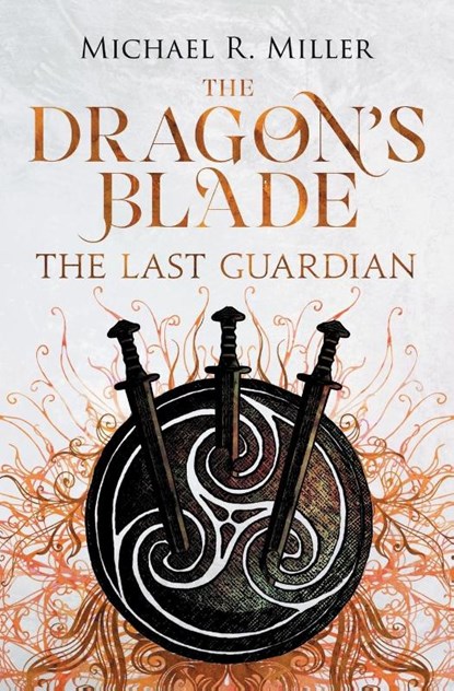 The Dragon's Blade, Michael R Miller - Paperback - 9781912615186