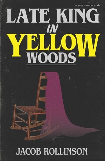 Late King in Yellow Woods, Jacob Rollinson - Paperback - 9781912616121