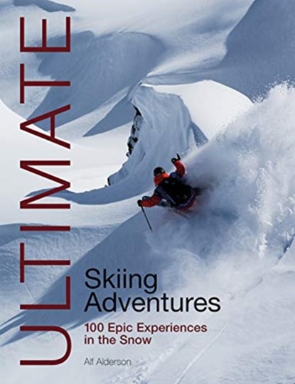 Ultimate Skiing Adventures, Alf Alderson - Paperback - 9781912621224