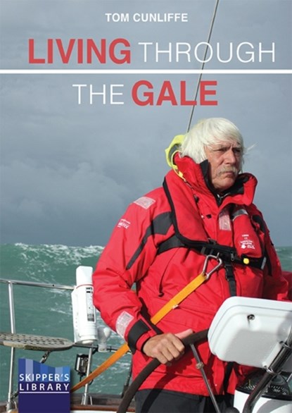 Living Through The Gale, Tom Cunliffe - Paperback - 9781912621637
