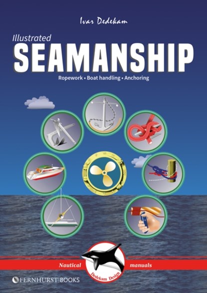 Illustrated Seamanship, Ivar Dedekam - Paperback - 9781912621781