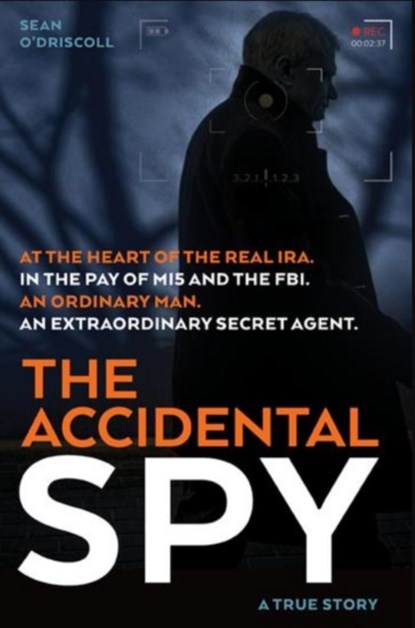 The Accidental Spy, Sean O'Driscoll - Gebonden - 9781912624287