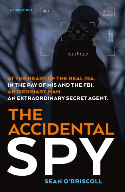 The Accidental Spy, Sean O'Driscoll - Paperback - 9781912624348