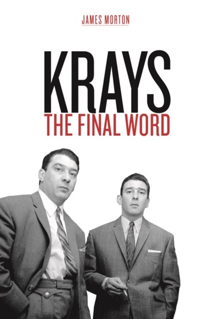 Krays: The Final Word, James Morton - Gebonden - 9781912624683