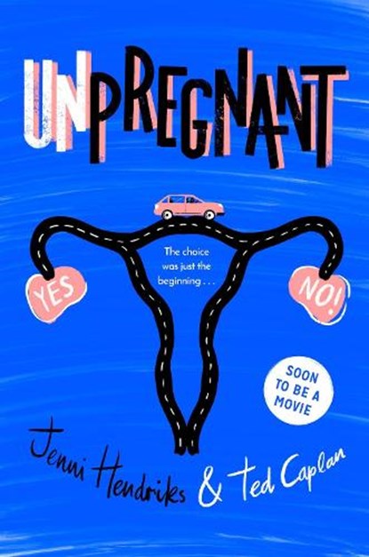 Unpregnant, Jenni Hendriks ; Ted Caplan - Paperback - 9781912626168