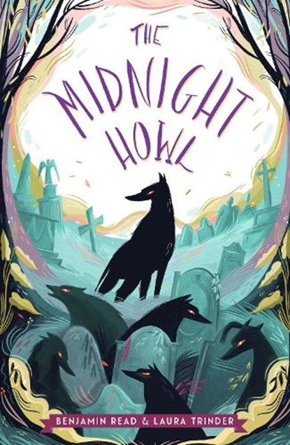 The Midnight Howl, Benjamin Read ; Laura Trinder - Paperback - 9781912626878