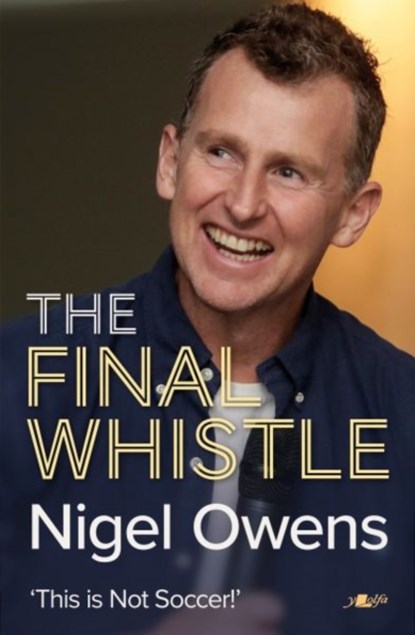 Nigel Owens: The Final Whistle, Nigel Owens - Gebonden - 9781912631315