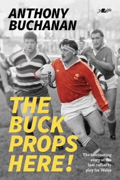 The Buck Props Here!, Anthony Buchanan - Paperback - 9781912631346