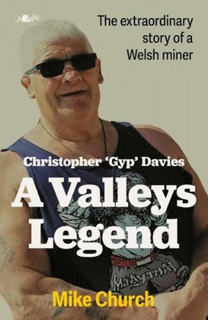 Christopher 'Gyp' Davies: A Valleys Legend, Mike Church - Paperback - 9781912631544