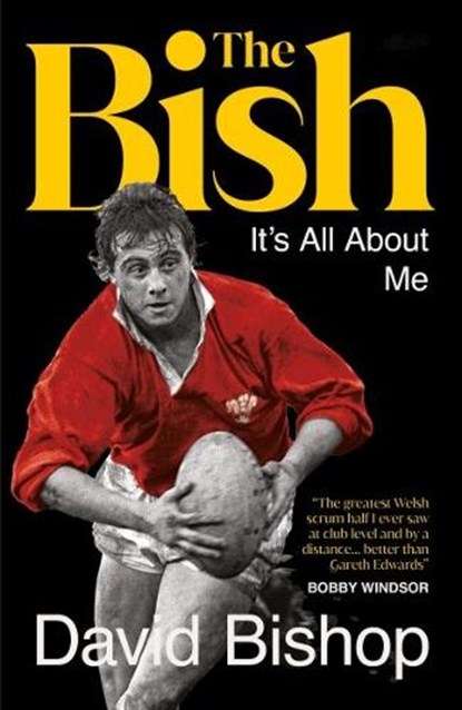 The Bish: It's All About Me, David Bishop - Gebonden - 9781912631605