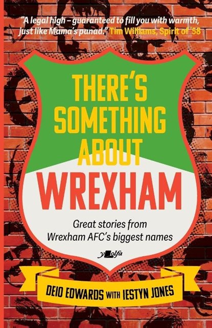 There's Something About Wrexham, Deio Edwards ; Iestyn Jones - Paperback - 9781912631612