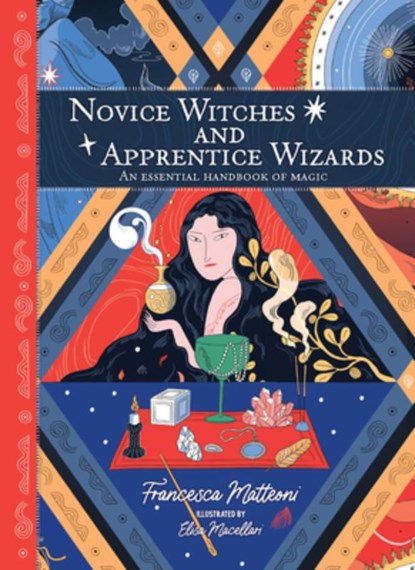 Novice Witches and Apprentice Wizards, Francesca Matteoni - Gebonden - 9781912634552