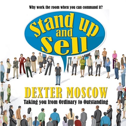 Stand Up and Sell, Dexter Moscow - Paperback - 9781912635290