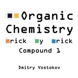 Organic Chemistry Brick by Brick, Compound 1 - Dmitry Vostokov - 9781912636020