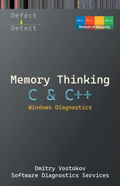 Memory Thinking for C & C++ Windows Diagnostics: Slides with Descriptions Only, Dmitry Vostokov - Paperback - 9781912636730