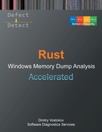 Accelerated Rust Windows Memory Dump Analysis, Dmitry Vostokov - Paperback - 9781912636891