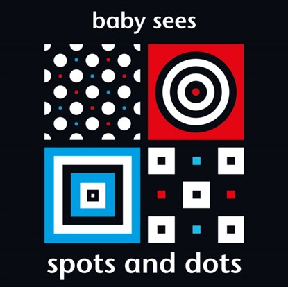 Baby Sees: Spots and Dots, niet bekend - Gebonden - 9781912646357