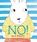 No! Said Rabbit, HENRICHS,  Marjoke - Gebonden - 9781912650248