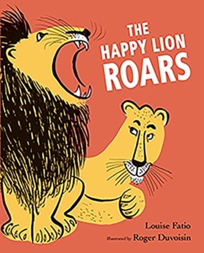 The Happy Lion Roars, Louise Fatio - Paperback - 9781912650422
