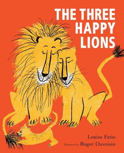 The Three Happy Lions, Louise Fatio - Gebonden - 9781912650712