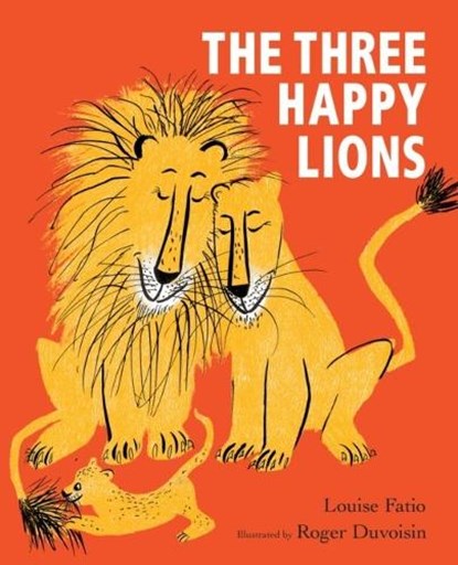 The Three Happy Lions, Louise Fatio - Paperback - 9781912650729