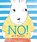 No! Said Rabbit, Marjoke Henrichs - Paperback - 9781912650828