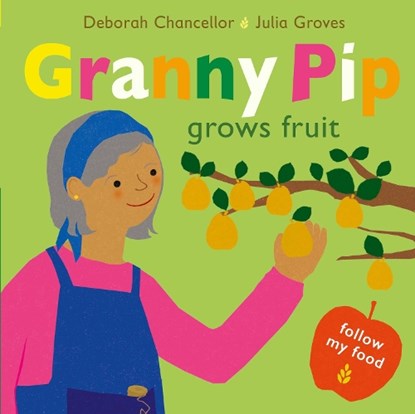 Granny Pip Grows Fruit, Deborah Chancellor - Gebonden - 9781912650965