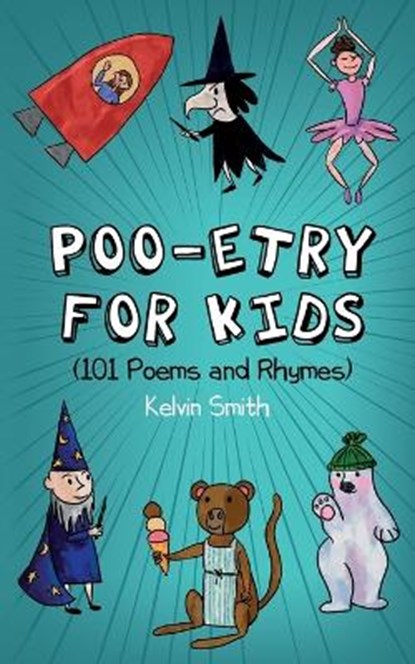 Poo-etry for Kids, SMITH,  Kelvin - Paperback - 9781912655168