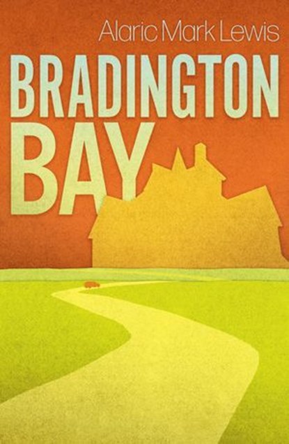 Bradington Bay, Alaric Mark Lewis - Ebook - 9781912665174