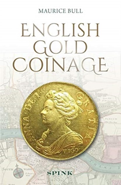 English Gold Coinage, Maurice Bull - Gebonden - 9781912667505