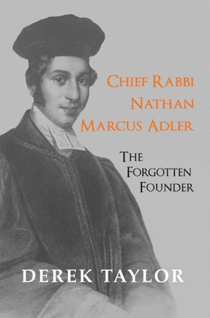 Chief Rabbi Nathan Marcus Adler, TAYLOR,  Derek - Paperback - 9781912676583