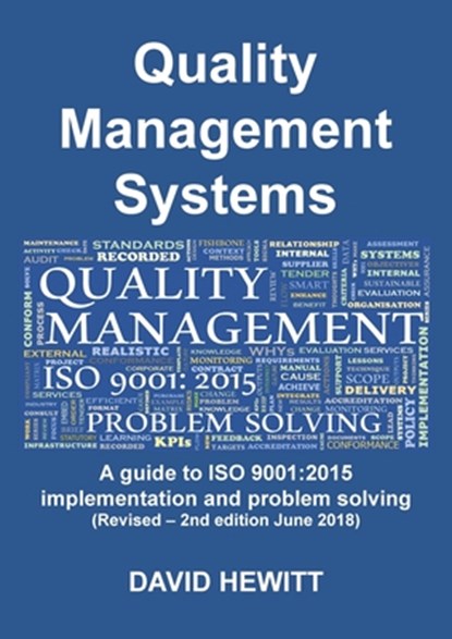 Quality Management Systems A guide to ISO 9001, David Hewitt - Paperback - 9781912677016