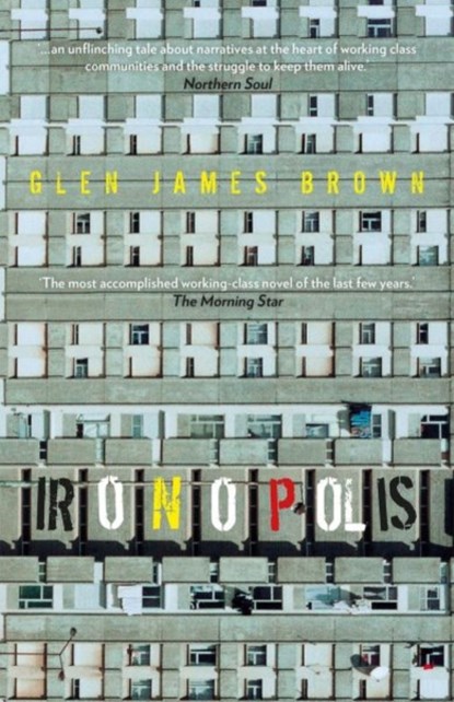 Ironopolis, Glen James Brown - Paperback - 9781912681099