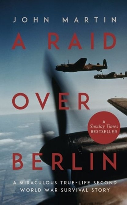 A Raid Over Berlin, John Martin - Paperback - 9781912681198