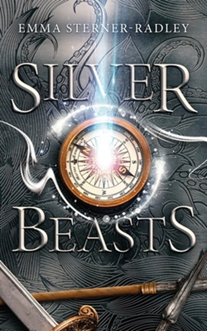 Silver Beasts, Emma Sterner-Radley - Paperback - 9781912684311
